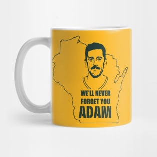 We'll Never Forget You Adam Mug